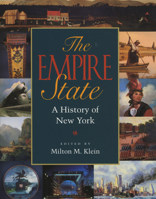 The Empire State: A History of New York 0801438667 Book Cover