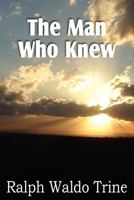 The Man Who Knew 1774642352 Book Cover