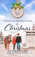 Cowboy Accidentally Hitched for Christmas (A Very Country Christmas Wish) 1639070761 Book Cover