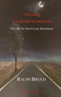 Schuldig - aus Mangel an Beweisen: Ein Fall für Kommissar Brandauer (German Edition) 3769315588 Book Cover