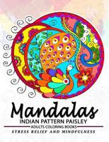 Mandala Indian Pattern Paisley Adult Coloring Book: Design for Relaxation and Stress Relief 197438022X Book Cover