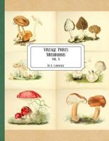 Vintage Prints: Mushrooms: Vol. 5 1727164245 Book Cover