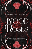 Of Blood and Roses: Black Skull Chronicles Book 2 B0CMN11QB7 Book Cover