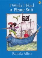 I Wish I Had a Pirate Suit (Picture Puffin) 0140509887 Book Cover