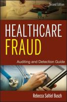 Healthcare Fraud: Auditing and Detection Guide 0470127104 Book Cover