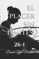 El Placer Sin Límites: 26 - 1 (Spanish Edition) B0DSLBMQHC Book Cover