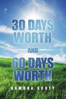 30 Days Worth and 60 Days Worth 1480967149 Book Cover