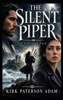 The Silent Piper: A Scottish Tale B0G2S5GQNT Book Cover