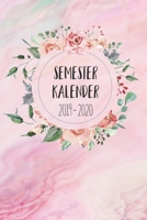 Semesterkalender 2019 - 2020: Studienplaner, Studentenkalender, Studienplaner und Semesterplaner f�r 2019 - 2020, Geschenk, Geschenkidee, Timer, Kalender, Wochenplaner, Uni Planer, Hausaufgabenheft f� 1692812963 Book Cover