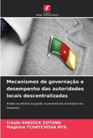 Mecanismos de governação e desempenho das autoridades locais descentralizadas (Portuguese Edition) 6208193389 Book Cover