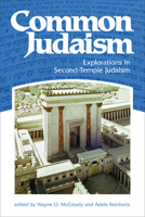 Common Judaism: Explorations in Second-Temple Judaism 0800698673 Book Cover
