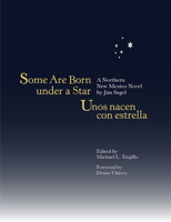 Some Are Born under a Star/Unos nacen con estrella:  A Northern New Mexico Novel: A Northern New Mexico Novel 0890136394 Book Cover