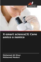 X-smart science(3) Cane amico o nemico (Italian Edition) 6207950887 Book Cover