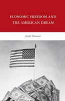 Economic Freedom and the American Dream 0230617751 Book Cover