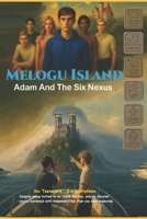 Melogu Island: Adam And The Six Nexus B0F7RM495L Book Cover