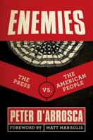 Enemies: The Press vs. The American People 1642931993 Book Cover
