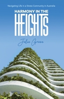 Harmony in the Heights: Navigating Life in a Strata Community in Australia 0975617508 Book Cover