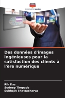 Des données d'images ingénieuses pour la satisfaction des clients à l'ère numérique (French Edition) 6202423323 Book Cover