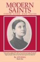 Modern Saints: Their Lives and Faces, Book 1 0895552221 Book Cover