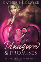 Pleasure & Promises: The Grace of A Nurse Series: The Grace of A Nurse Series B0C2SQ21XN Book Cover