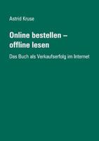 Online bestellen - offline lesen: Das Buch als Verkaufserfolg im Internet 3833411341 Book Cover