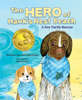 The Hero of Hawk's Nest Beach: A Sea Turtle Rescue 1645433293 Book Cover