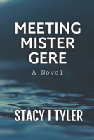 Meeting Mister Gere B0BCSDPXQ1 Book Cover