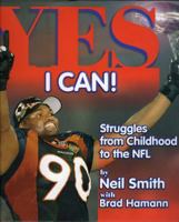 Yes I Can!: Struggles from Childhood to the NFL 1886110638 Book Cover