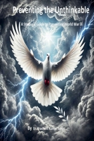 Preventing the Unthinkable A Strategic Guide to Stopping World War III 9334167866 Book Cover