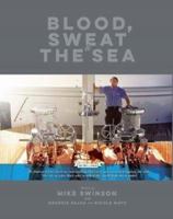 Blood, Sweat & The Sea 099536737X Book Cover