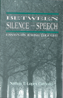 Between Silence and Speech: Essays on Jewish Thought 1568213360 Book Cover