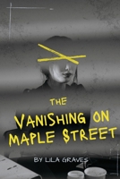 The Vanishing on Maple Street 1944253920 Book Cover