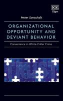 Organizational Opportunity and Deviant Behavior: Convenience in White-Collar Crime 1788111877 Book Cover