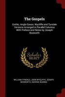 The Gospels: Gothic, Anglo-Saxon, Wycliffe and Tyndale Versions Arranged in Parallel Columns With Preface and Notes by Joseph Bosworth B0BP8BBVLX Book Cover