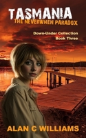 TASMANIA The Neverwhen Paradox (The Down Under Collection) B0H5X6FY9P Book Cover