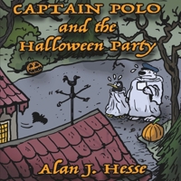 Captain Polo and the Halloween Party: A deliciously scary and funny story with a positive message. Ages 6 to 8. (The Adventures of Captain Polo) B0CKB3YC5F Book Cover