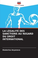 LA LÉGALITÉ DES SANCTIONS AU REGARD DU DROIT INTERNATIONAL (French Edition) B0CL849FX8 Book Cover