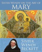 Sister Wendy on the Art of Mary 1616366931 Book Cover