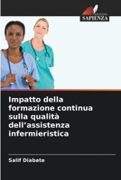 Impatto della formazione continua sulla qualità dell'assistenza infermieristica (Italian Edition) 6209449891 Book Cover