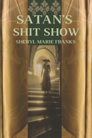 Satan's Shit Show B0H4V7HSK6 Book Cover