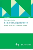 Ethik Der Algorithmen: Auf Der Suche Nach Zahlen Und Werten 3662667940 Book Cover