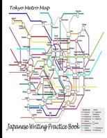 Japanese Writing Practice Book: Kanji Characters Practice Composition Journal Notebook Genkouyoushi Paper Tokyo Metro Map 8.5 x 11 inch 1797681222 Book Cover