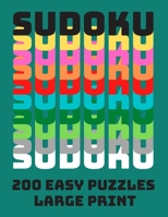 Sudoku : 200 Easy Puzzles Large Print: Puzzle Book Solutions Included Brain Training Teaser Numbers Activity Book For Adults Seniors Sudoku Gift For Beginners B088N93YXJ Book Cover