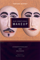 Our Emotional Make-Up: Ethnopsychology and Selfhood 1590510364 Book Cover