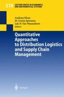 Quantitative Approaches to Distribution Logistics and Supply Chain Management (Lecture Notes in Economics and Mathematical Systems) 3540436901 Book Cover