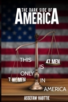 THE DARK SIDE OF AMERICA 1966556535 Book Cover