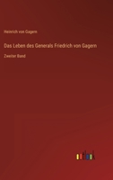Das Leben Des Generals Friedrich Von Gagern, Zweiter Band 1146162545 Book Cover