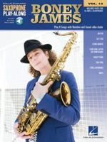 Boney James: Saxophone Play-Along Volume 13 1540015513 Book Cover
