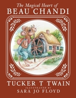 The Magical Heart Beau Chandi 1962848132 Book Cover