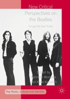 New Critical Perspectives on the Beatles: Things We Said Today 1137570121 Book Cover